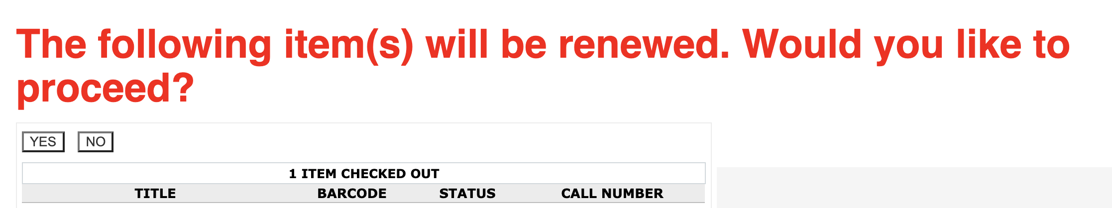 A screenshot of large red text reading "The following item(s) will be renewed. Would you like to proceed?" then buttons "YES NO" etc