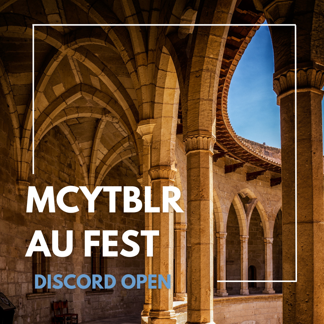 The text "MCYTBLR AU FEST / DISCORD OPEN" over an aesthetic picture of a gothic? arched walkway.