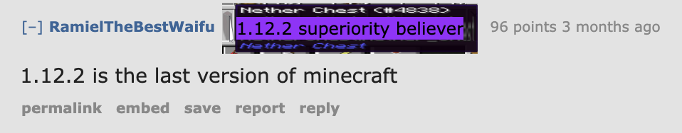 Reddit screenshot of a comment reading "1.12.2" is the latest version of Minecraft, posted three months ago. The user is flared "1.12.2 superiority believer"