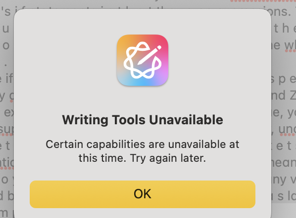 A popup saying "Writing Tools Unavailable. Certain capabilities are unavailable at this time. Try again later."