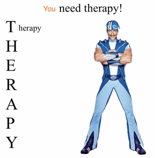 An image of Sportacus looking at the camera, with the text "You need therapy" and "THERAPY" vertically, then in acrostic form, T - therapy, and nothing next to the other letters.